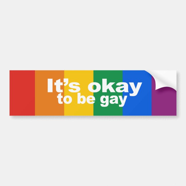 It&apos;s okay to be gay Bumper Sticker (Front)