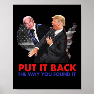 It Back The Way You Found It Funny Biden &amp; Tru Poster