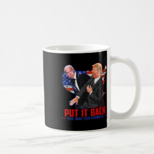 It Back The Way You Found It Funny Trump Slap Anti Coffee Mug