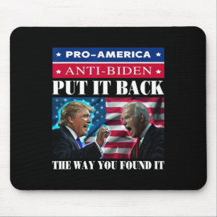 It Back The Way You Found It Pro Trump & Anti Mouse Mat