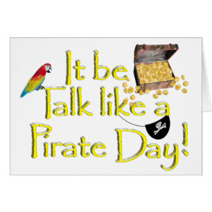 It Be Talk like a Pirate Day!
