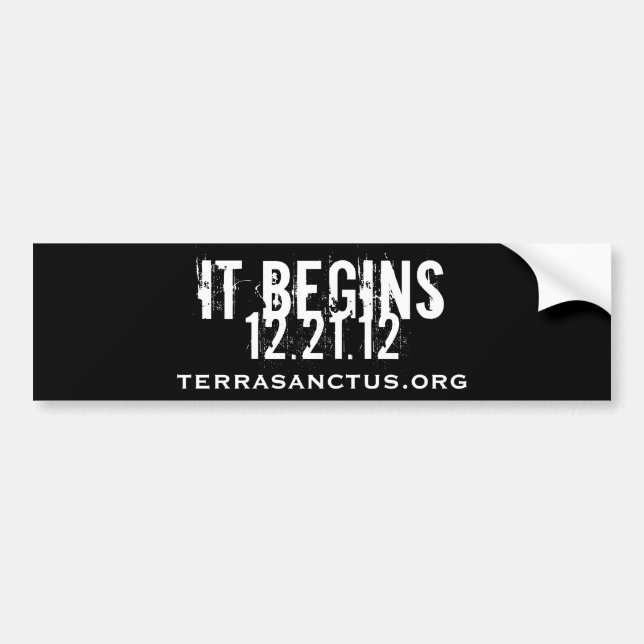 It Begins Bumper Sticker (Front)