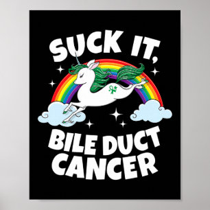 It Bile Duct Cancer Fun Quote Unicorn Rainbow  Poster