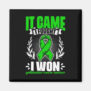 It Came I Fought I Won - Bile Duct Cancer Gallblad Magnet