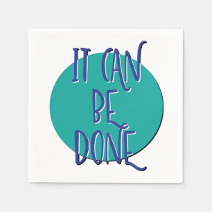 It Can Be Done Recovery Slogan Napkin