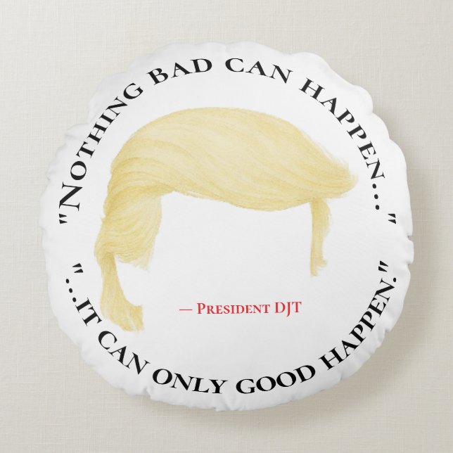It Can Only Good Happen Pillow (Front)