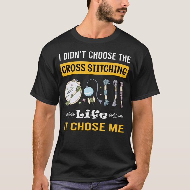 It Chose Me Cross Stitching T-Shirt (Front)