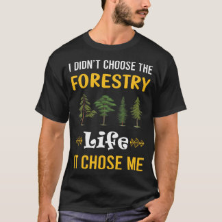 It Chose Me Forestry T-Shirt