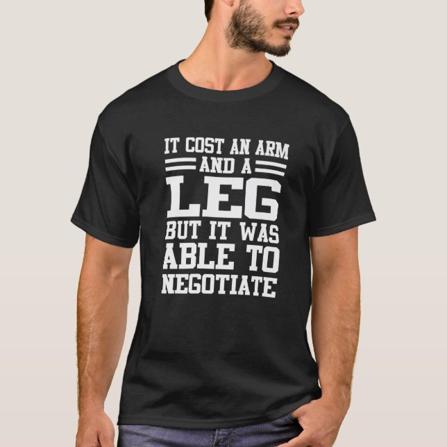 It Cost An Arm And A Leg Ampu Prosthetic Surgery G T-Shirt (Front)
