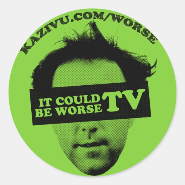 It Could Be Worse TV Sticker - Customised (Front)