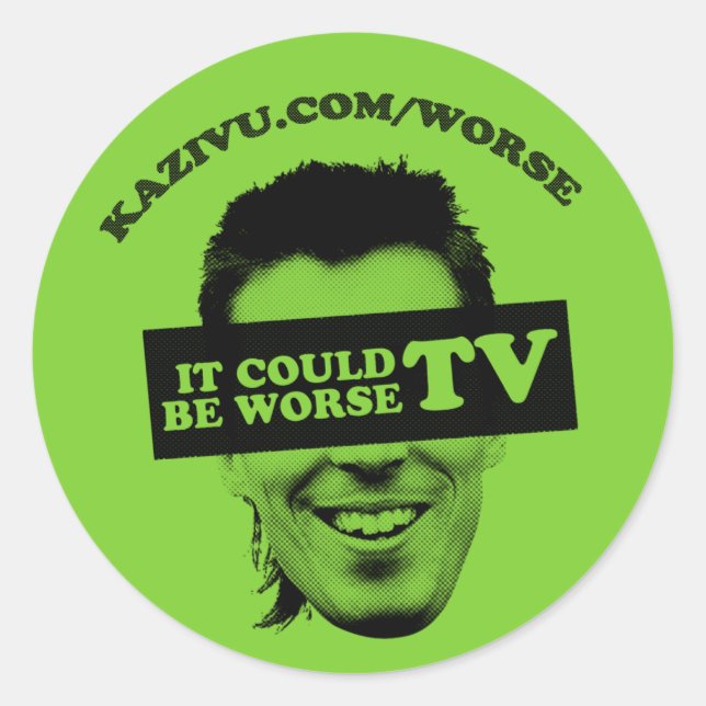 It Could Be Worse TV Sticker - Customised (Front)