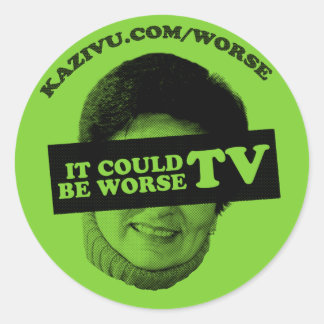 It Could Be Worse TV Sticker - Customised
