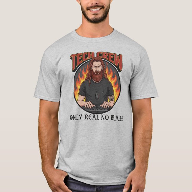 IT Crew No Blah, Just Real T-Shirt (Front)