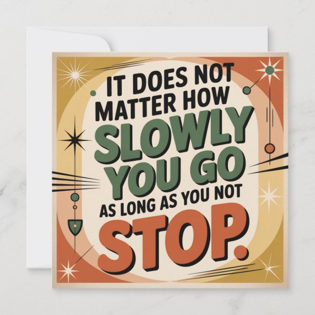 It Does Not Matter How Slowly Card (Front)