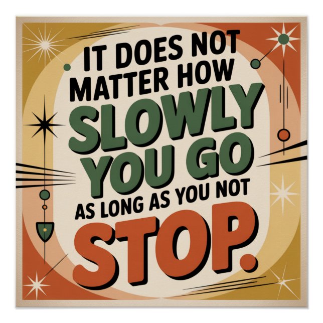 It Does Not Matter How Slowly Poster (Front)