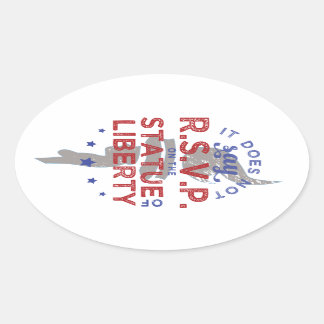 It Does Not Say RSVP on the Statue of Liberty Oval Sticker