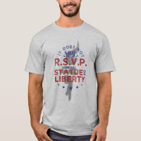 It Does Not Say RSVP on the Statue of Liberty