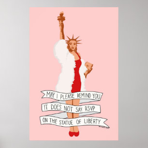It Does Not Say RSVP On The Statue Of Liberty  The Poster