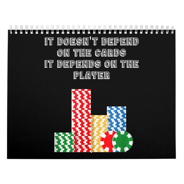 It Doesn't Depend On The Cards It Depend On Player Calendar (Cover)