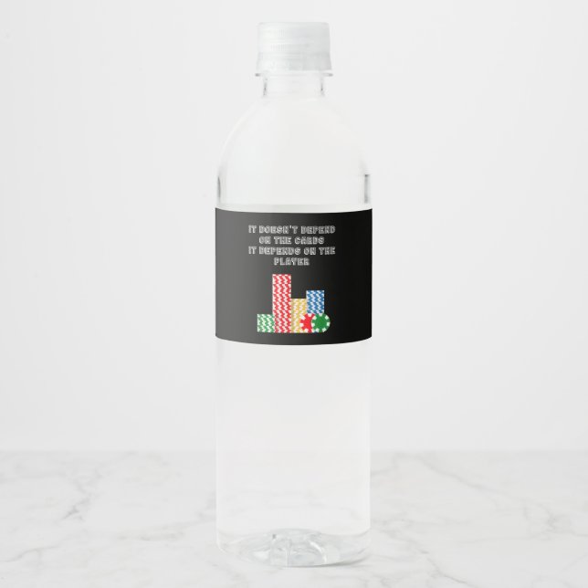It Doesn't Depend On The Cards It Depend On Player Water Bottle Label (Front)