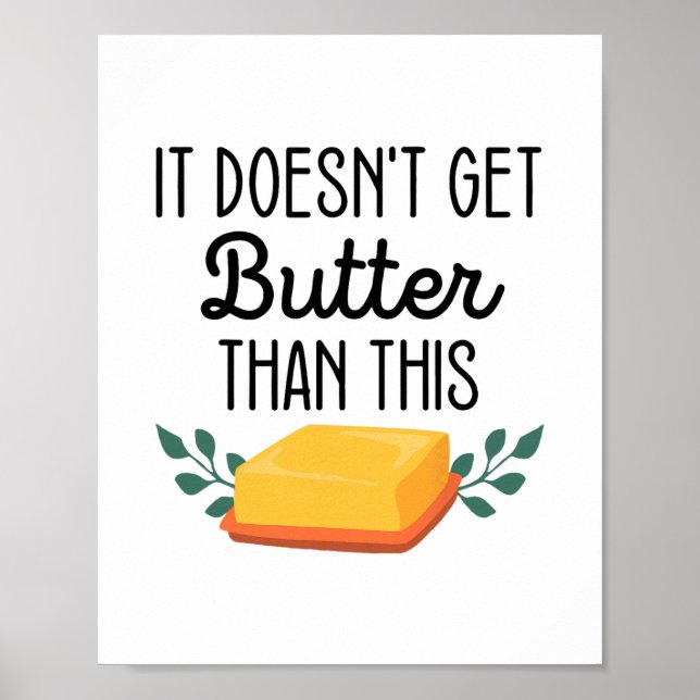 It Doesn't Get Butter Than This Funny Thanksgiving Poster (Front)