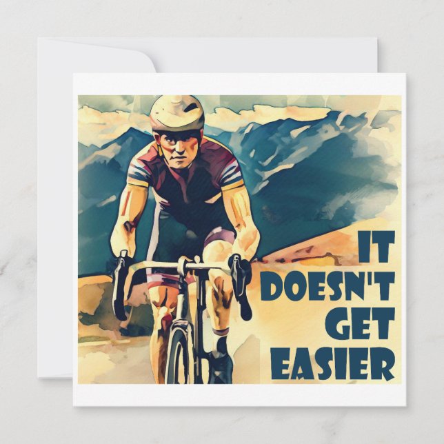It Doesn't Get Easier Cycling (Front)
