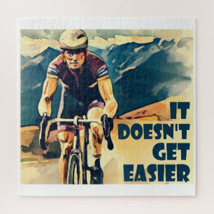 It Doesn't Get Easier Cycling Jigsaw Puzzle