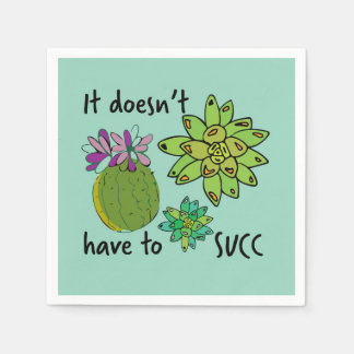 it doesn't have to succ napkin