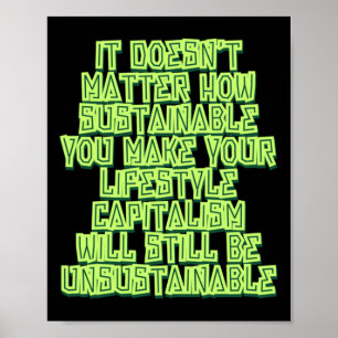 It Doesn't How Sustainable You Make Your Poster