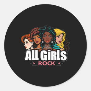 It Doesn't The Colour Or Race All Girls Rock'! Classic Round Sticker