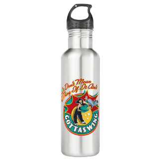 "It Don't Mean a Thing" water bottle