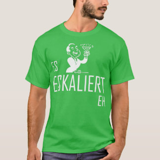 It Escalates Eh Beer Mallorca Suff 1 T-Shirt
