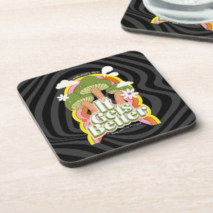 It Gets Better Good Vibes & Groovy Feels Custom Coaster