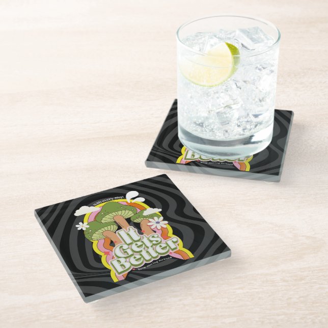 It Gets Better | Good Vibes & Groovy Feels Custom Glass Coaster (Angled)