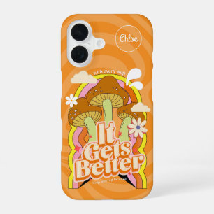 It Gets Better   Good Vibes & Groovy Feels Custom iPhone 16 Case