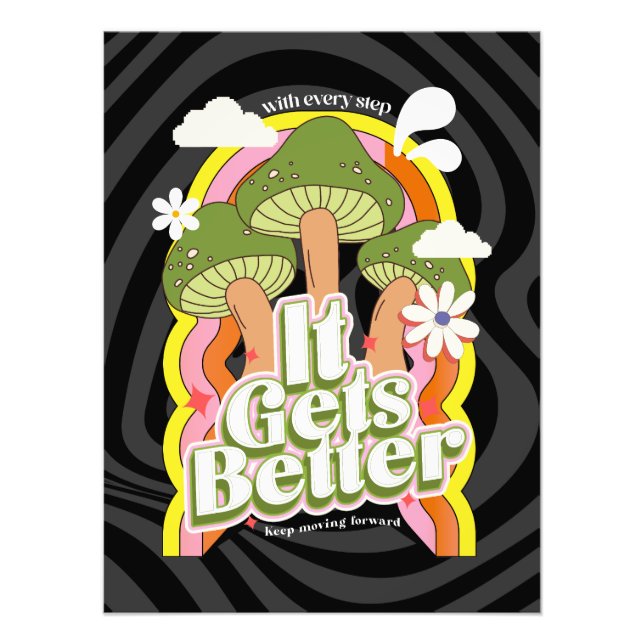 It Gets Better | Good Vibes & Groovy Feels Custom Photo Print (Front)