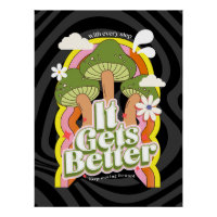 It Gets Better | Good Vibes & Groovy Feels Custom