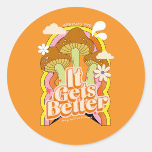 It Gets Better Good Vibes & Retro Groovy Feels Classic Round Sticker