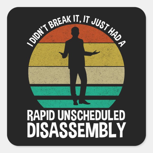 It Had A Rapid Unscheduled Disassembly Square Sticker (Front)