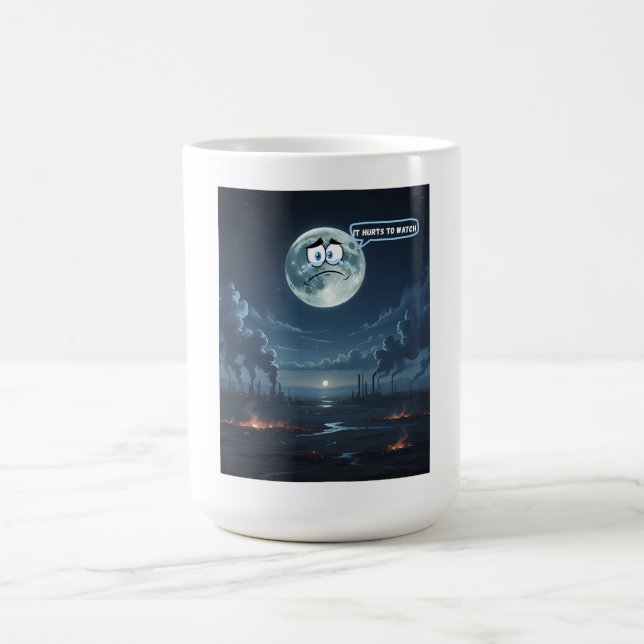 It Hurts To Watch – If The Moon Could Talk Mug (Center)