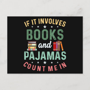 IT INVOLVES BOOKS & PAJAMAS COUNT ME IN Funny Read Holiday Postcard