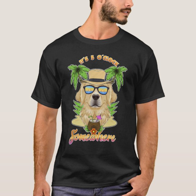 It Is 5 O´Clock Somewhere Drinking Golden Retrieve T-Shirt (Front)