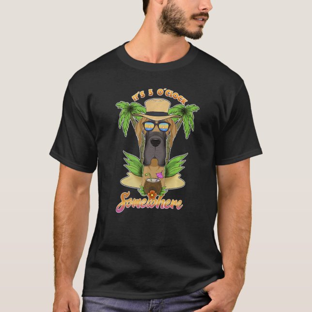 It Is 5 O´Clock Somewhere Drinking Great Dane   T-Shirt (Front)