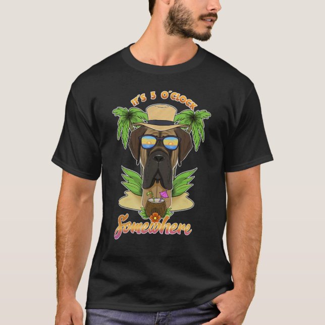 It Is 5 O´Clock Somewhere Drinking Mastiff T-Shirt (Front)