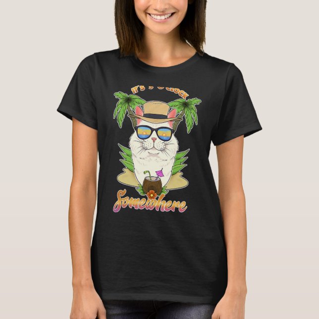 It Is 5 O´Clock Somewhere Drinking Turkish Angora  T-Shirt (Front)