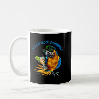 It Is 5 O'clock Somewhere Drinking Parrot  Coffee Mug