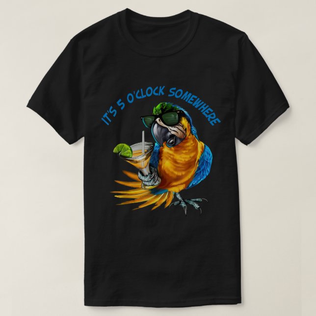 It Is 5 O'clock Somewhere Drinking Parrot  T-Shirt (Design Front)
