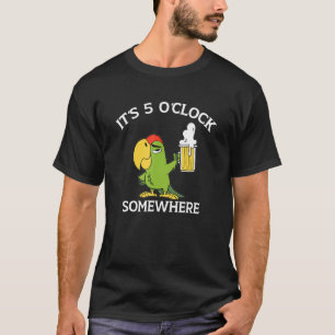 It Is 5 O'clock Somewhere Drinking Parrot T-Shirt