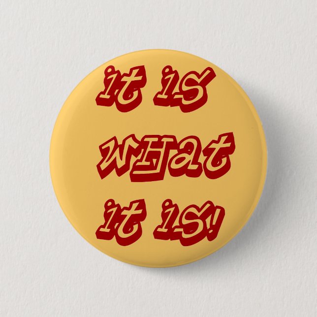 It Is!_ 6 Cm Round Badge (Front)