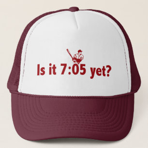 It is 7:05 Yet? (Philly Baseball) Trucker Hat